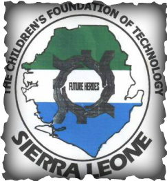 The Children's Foundation of Technology- Sierra Leone